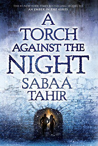 An Ember in the Ashes 02. A Torch Against the Night