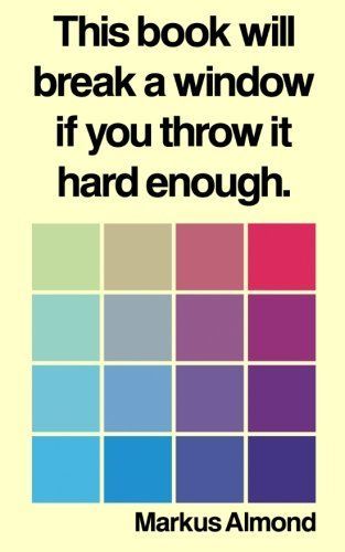 This Book Will Break a Window If You Throw It Hard Enough