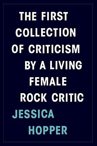 The First Collection of Criticism by a Living Female Rock Critic