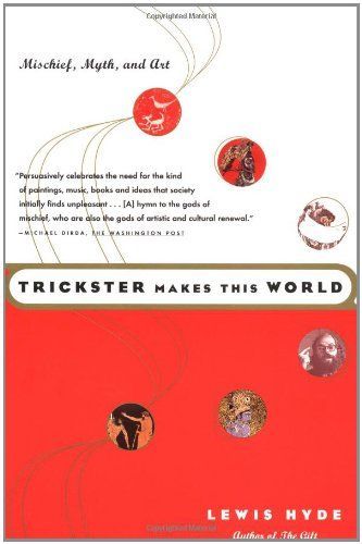 Trickster Makes This World