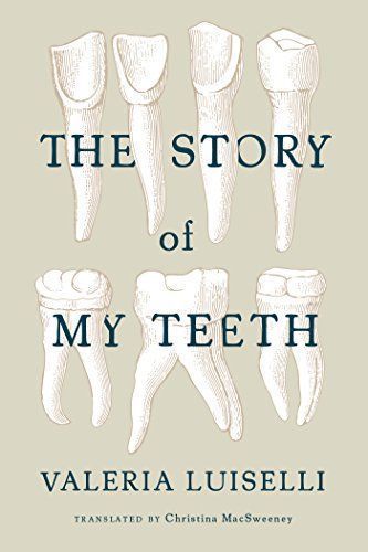 The Story of My Teeth