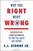 Why the Right Went Wrong