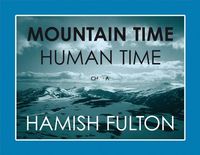 Mountain Time, Human Time