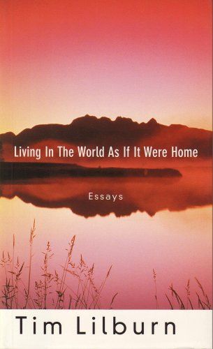 Living in the World as If it Were Home