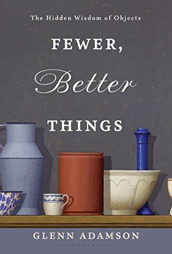 Fewer, Better Things