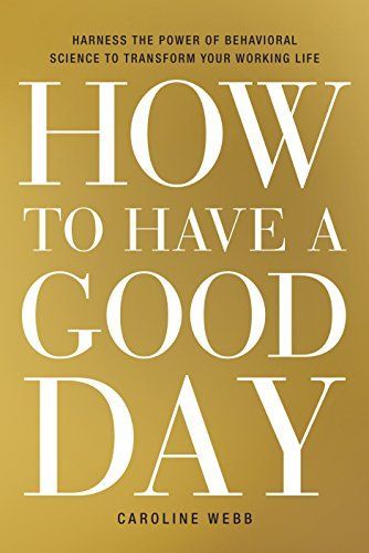 How to Have A Good Day