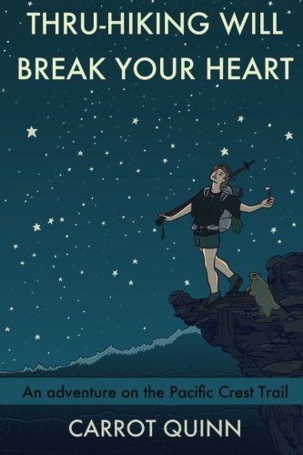 Thru-hiking Will Break Your Heart