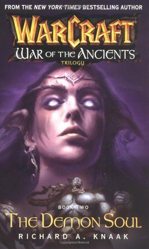 Warcraft: War of the Ancients #2: The Demon Soul