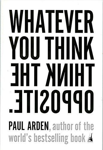 Whatever You Think Think the Opposite