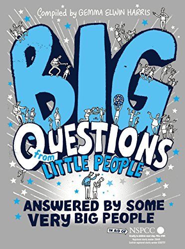 Big Questions from Little People ... Answered by Some Very Big People