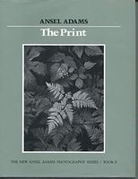 The New Ansel Adams Photography Series: The print