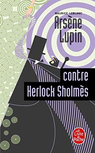 Arsène Lupin contre Herlock Sholmès Maurice Leblanc
