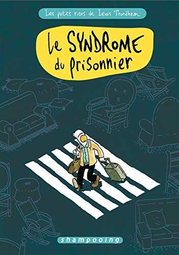 Le syndrome du prisonnier