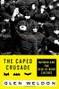 The Caped Crusade