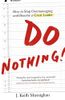 Do Nothing!