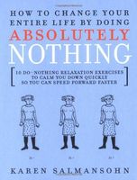 How to Change Your Entire Life by Doing Absolutely Nothing