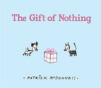 The Gift of Nothing a Gift of Nothing