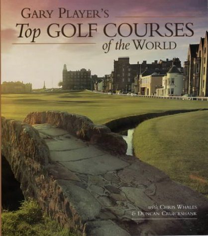 Gary Player's Top Golf Courses of the World