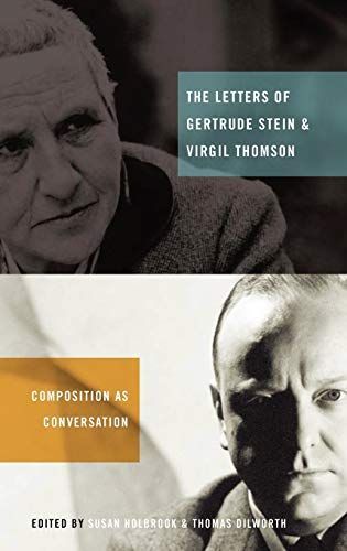 The Letters of Gertrude Stein and Virgil Thomson