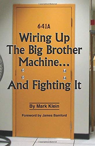 Wiring Up the Big Brother Machine-- and Fighting it