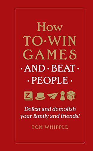 How to Win Games and Beat People