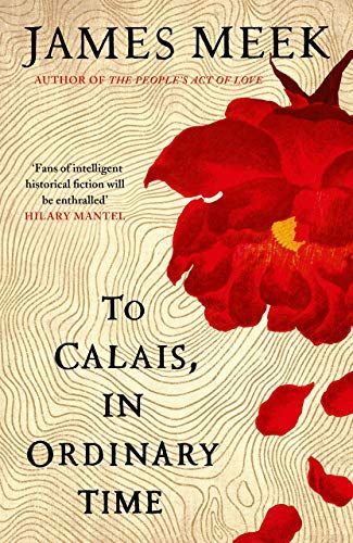 The cover of the book 'To Calais, in Ordinary Time'