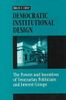 Democratic Institutional Design