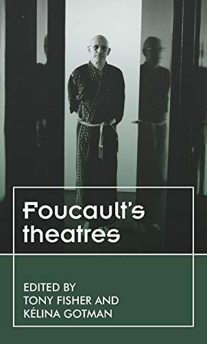 Foucault's Theatres