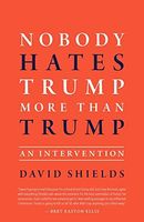 Nobody Hates Trump More Than Trump