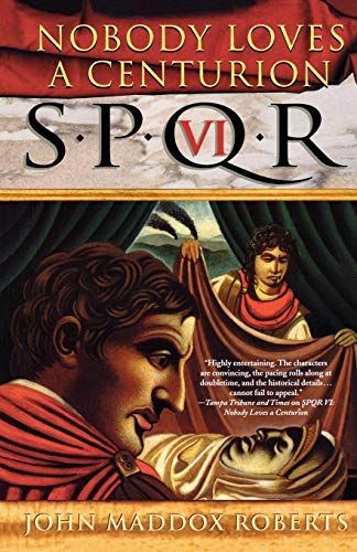 SPQR VI: Nobody Loves a Centurion