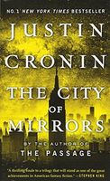 The Passage Trilogy 3. The City of Mirrors