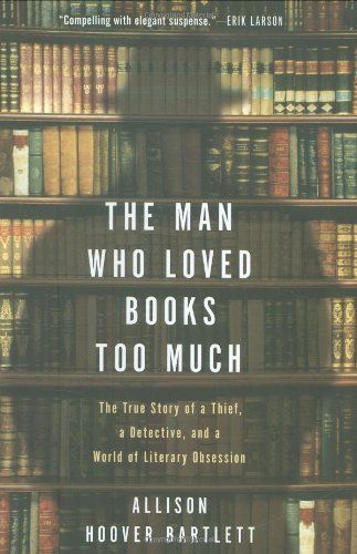 The Man who Loved Books Too Much