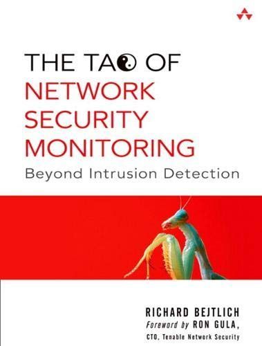 The Tao of Network Security Monitoring