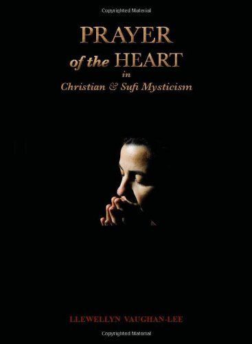 Prayer of the Heart in Christian and Sufi Mysticism