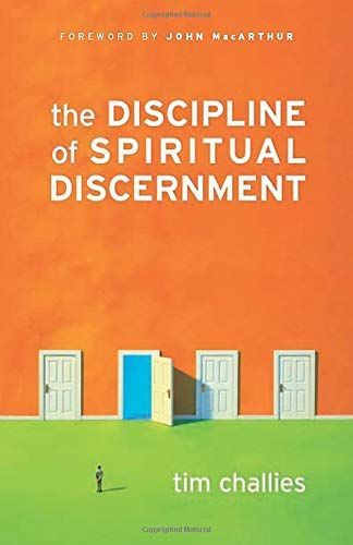 The Discipline of Spiritual Discernment