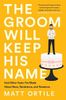The Groom Will Keep His Name