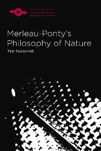 Merleau-Ponty’s Philosophy of Nature