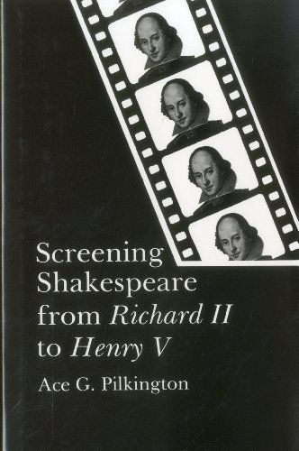 Screening Shakespeare from Richard II to Henry V