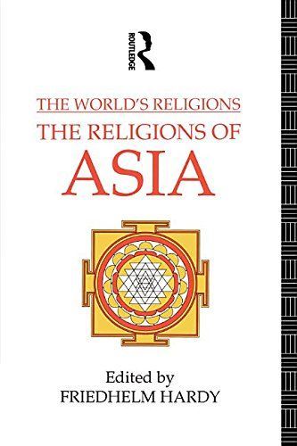 The World's Religions: The Religions of Asia