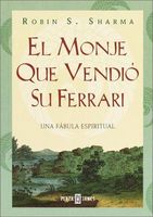 El Monje Que Vendio Su Ferrari/the Monk Who Sold His Ferrari