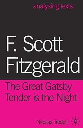 F. Scott Fitzgerald: The Great Gatsby/Tender is the Night