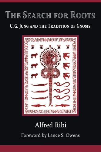 The Search for Roots: C. G. Jung and the Tradition of Gnosis