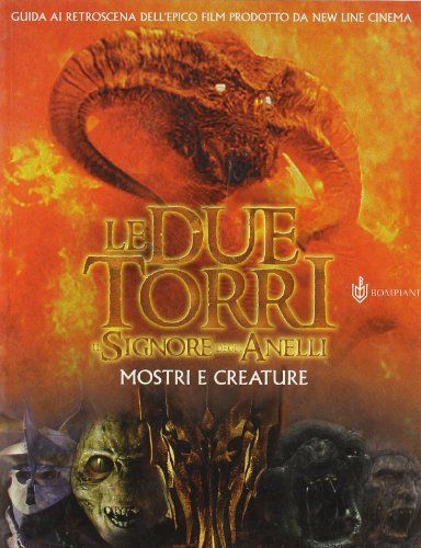 Il Signore degli Anelli. Le due Torri. Mostri e creature