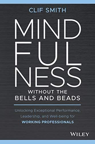 Mindfulness without the Bells and Beads