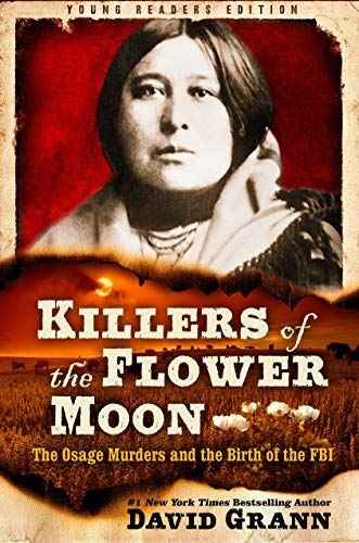 Killers of the Flower Moon: Young Readers Edition