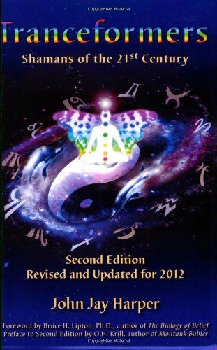 Tranceformers: Shamans of the 21st Century - Second Edition Revised and Updated for 2012