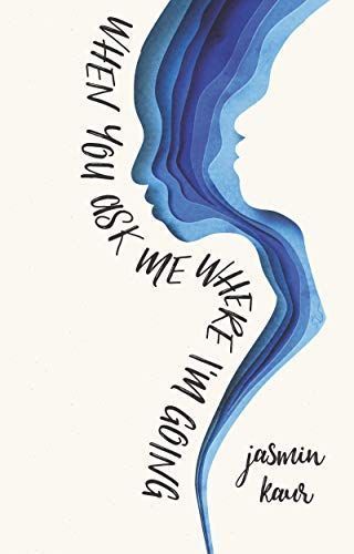 When You Ask Me Where I’m Going