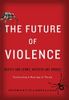 The Future of Violence