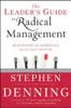 The Leader's Guide to Radical Management