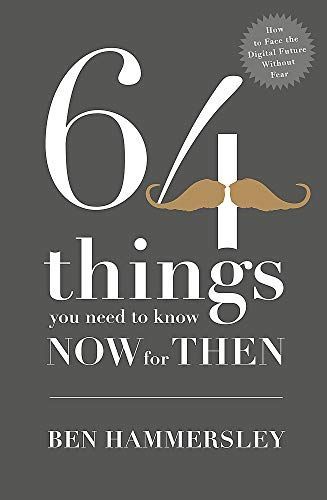 64 Things You Need to Know Now for Then